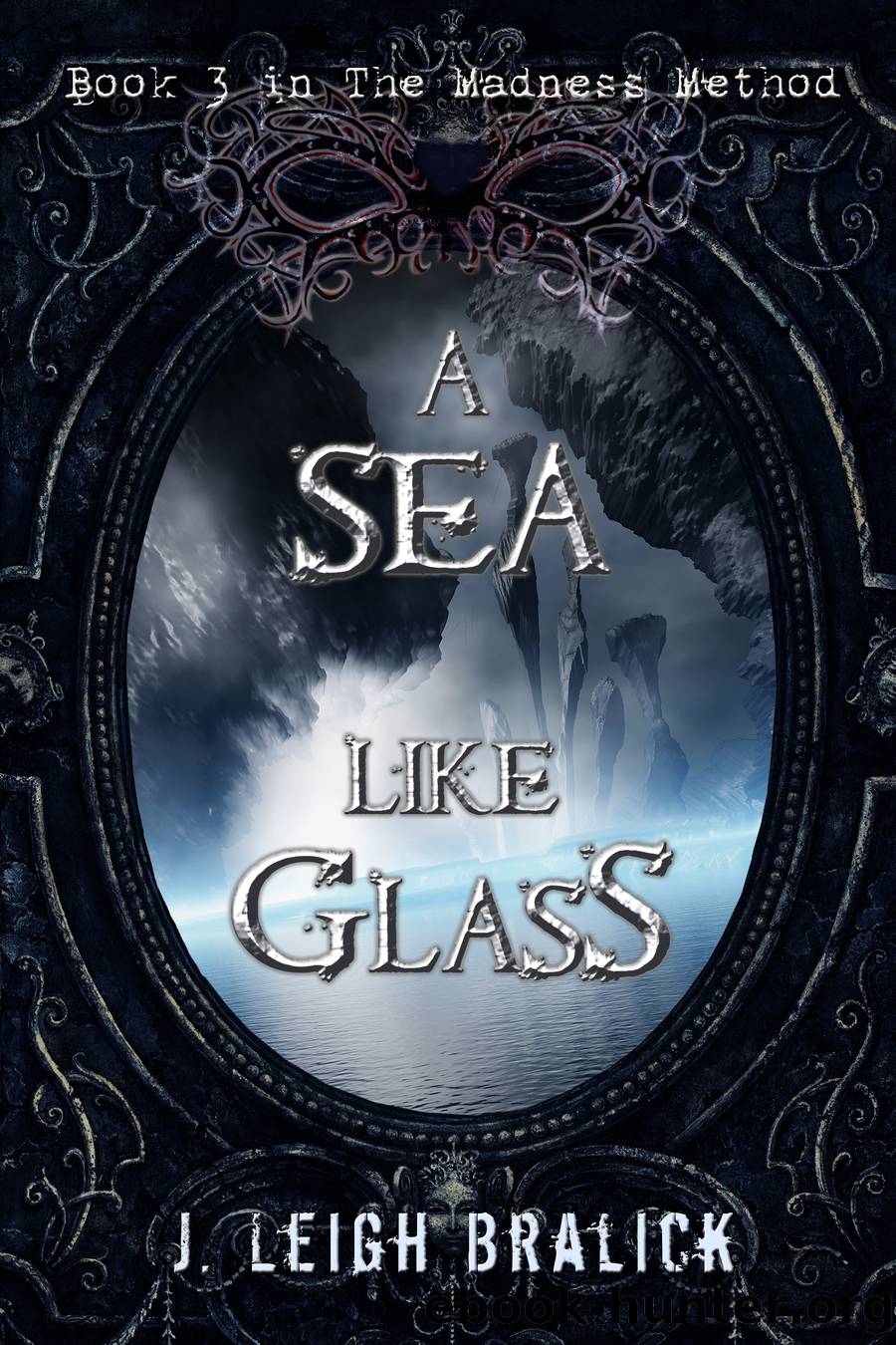 A Sea Like Glass by J. Leigh Bralick