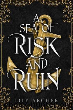 A Sea of Risk and Ruin (Never and Night Book 2) by Lily Archer