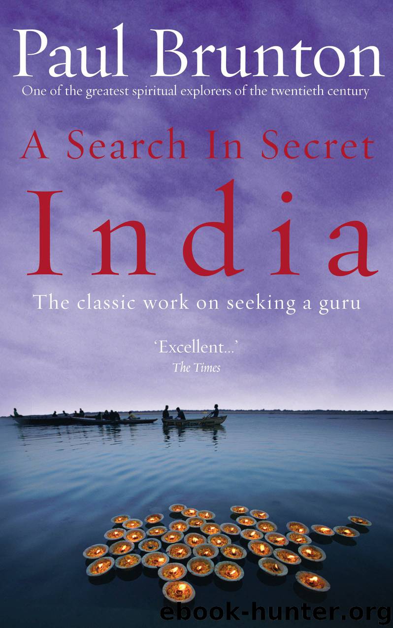 A Search in Secret India: The classic work on seeking a guru by Paul Brunton