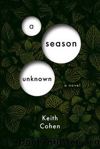 A Season Unknown by Keith N Cohen