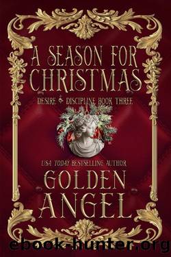 A Season for Christmas (Desire and Discipline Book 3) by Golden Angel