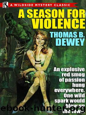 A Season for Violence (1966) by Thomas B. Dewey