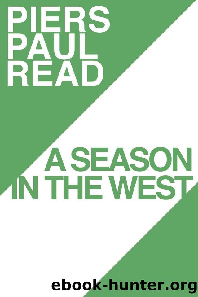 A Season in the West by Read Piers Paul