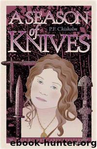 A Season of Knives by Chisholm P F