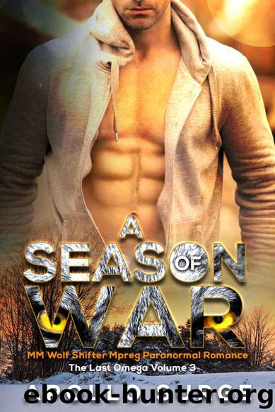 A Season of War: MM Wolf Shifter Mpreg Paranormal Romance (The Last Omega Book 3) by Surge Apollo