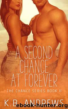 A Second Chance at Forever (Chance #2) by K. B. Andrews