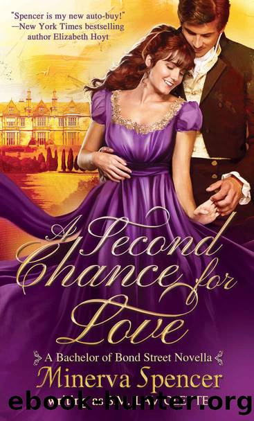 A Second Chance for Love: A Bachelors of Bond Street Novella by Minerva Spencer & SM LaViolette