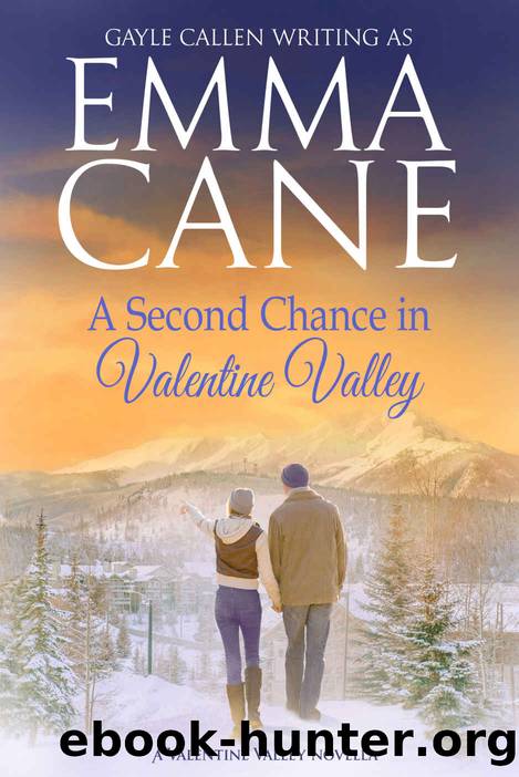 A Second Chance in Valentine Valley: a Valentine Valley novella by Cane Emma & Callen Gayle