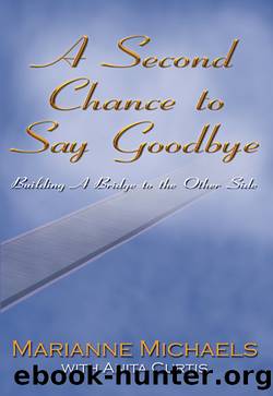 A Second Chance to Say Goodbye by Marianne Michaels