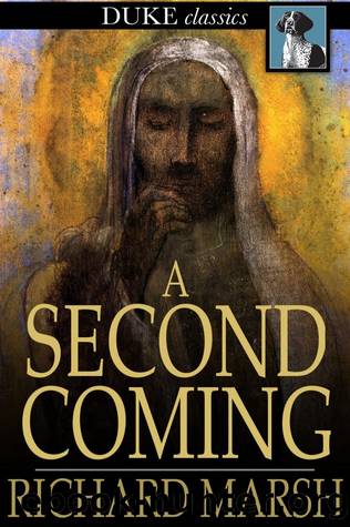 A Second Coming by Richard Marsh
