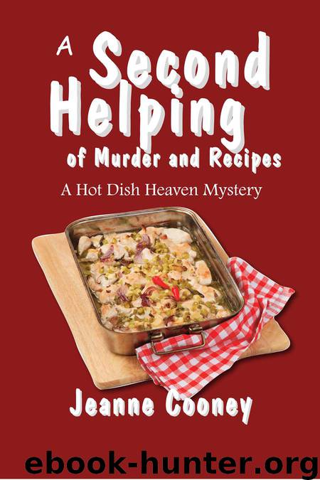 A Second Helping of Murder and Recipes: A Hot Dish Heaven Mystery by Jeanne Cooney