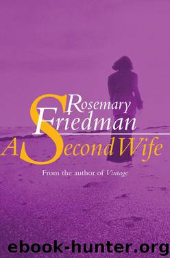 A Second Wife by Rosemary Friedman