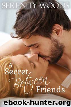 A Secret Between Friends: A New Zealand Sexy Beach Romance (Treats to Tempt You Book 6) by Serenity Woods