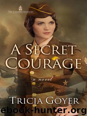 A Secret Courage by Tricia Goyer