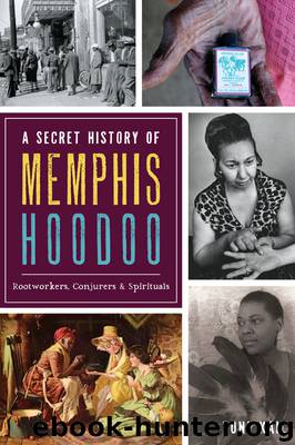 A Secret History of Memphis Hoodoo by Tony Kail