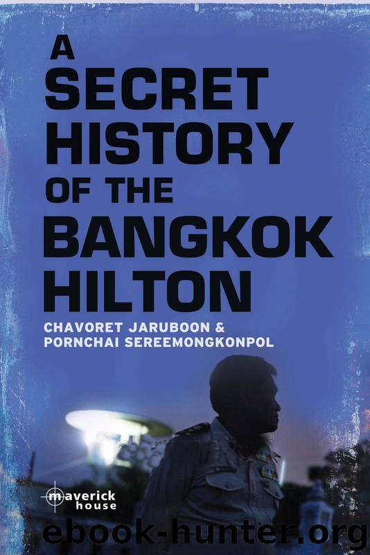 A Secret History of the Bangkok Hilton by Chavoret Jaruboon & Pornchai Sereemongkonpol
