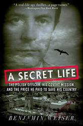 A Secret Life by Benjamin Weiser