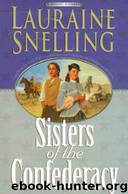 A Secret Refuge [02] Sisters of the Confederacy by Lauraine Snelling