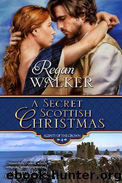 A Secret Scottish Christmas (Agents of the Crown Book 4) by Regan Walker