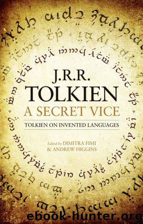 A Secret Vice: Tolkien on Invented Languages by J. R. R. Tolkien