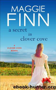 A Secret in Clover Cove: a heart-warming romance set on the beautiful west coast of Ireland by Maggie Finn