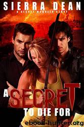 A Secret to Die For (8) by Sierra Dean