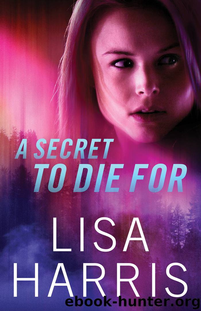 A Secret to Die For by Lisa Harris