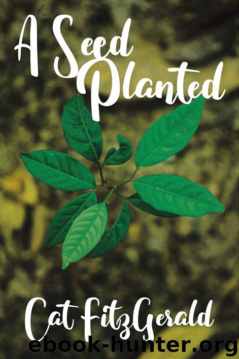 A Seed Planted by Cat FitzGerald