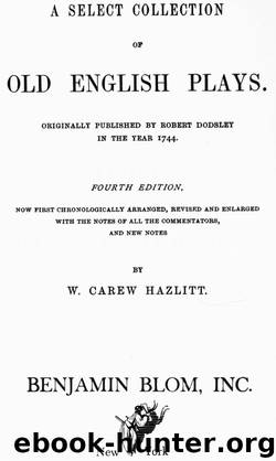 A Select Collection of Old English Plays (Vol. 15 of 15) by Robert Dodsley