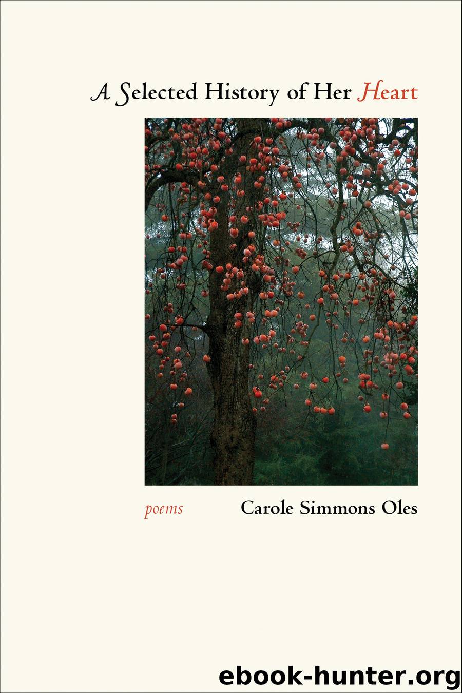 A Selected History of Her Heart by Carole Simmons Oles