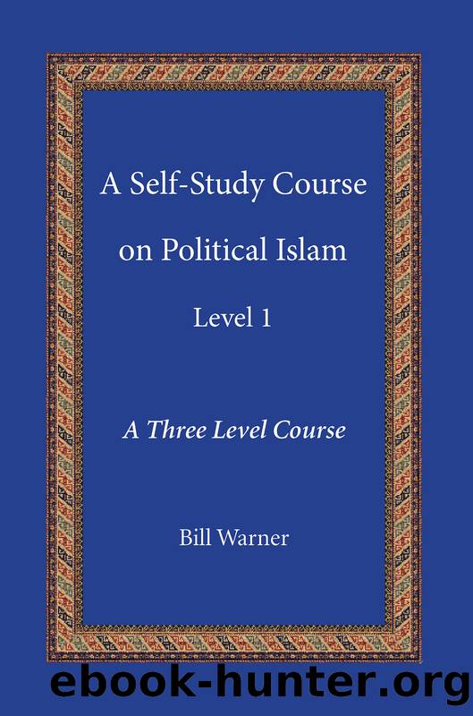A Self-Study Course on Political Islam, Level 1 by Bill Warner