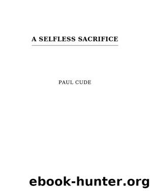 A Selfless Sacrifice by Paul Cude