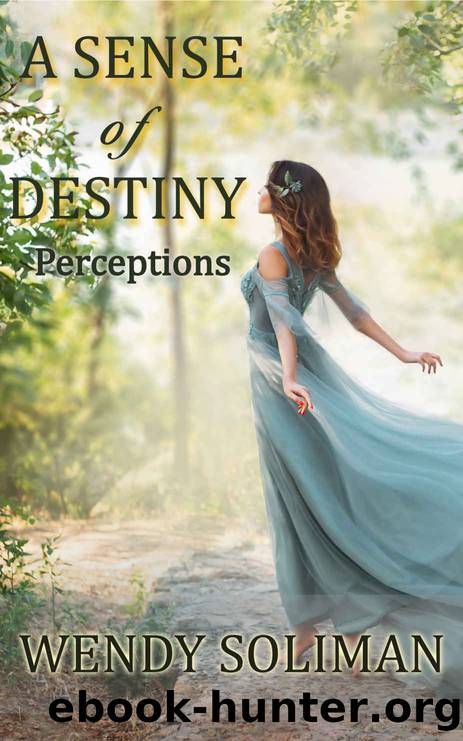 A Sense of Destiny (Perceptions Book 6) by Wendy Soliman