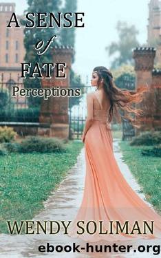 A Sense of Fate (Perceptions Book 7) by Wendy Soliman