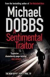 A Sentimental Traitor by Dobbs Michael