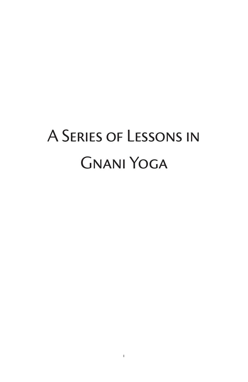 A Series of Lessons in Gnani Yoga by Yogi Ramacharaka & William Walker Atkinson