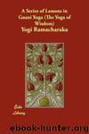 A Series of Lessons in Gnani Yoga by Yogi Ramacharaka