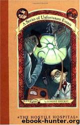A Series of Unfortunate Events #08: The Hostile Hospital by Lemony Snicket