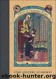 A Series of Unfortunate Events #5: The Austere Academy by Lemony Snicket