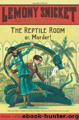 A Series of Unfortunate Events 2 - The Reptile Room by Lemony Snicket
