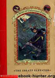 A Series of Unfortunate Events, The Ersatz Elevator by Lemony A. Snicket