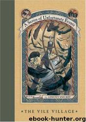 A Series of Unfortunate Events, The Vile Village by Lemony A. Snicket