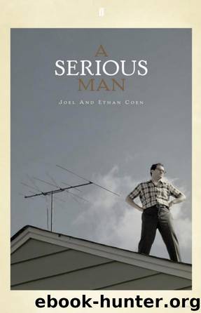 A Serious Man: Screenplay by Ethan Coen & Joel Coen