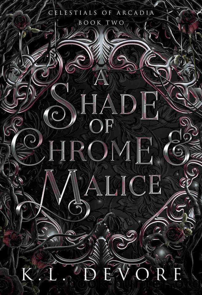A Shade of Chrome and Malice (Celestials of Arcadia Book 2) by K.L. DeVore