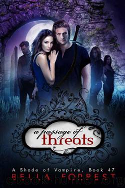 A Shade of Vampire 47: A Passage of Threats by Bella Forrest