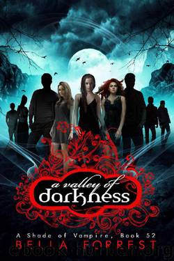 A Shade of Vampire 52: A Valley of Darkness by Bella Forrest