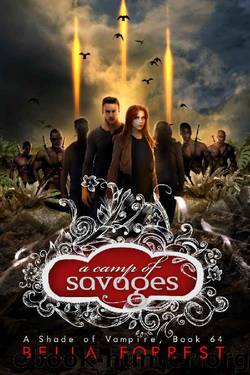 A Shade of Vampire 64: A Camp of Savages by Bella Forrest