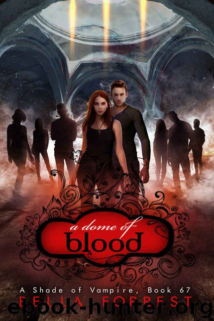 A Shade of Vampire 67: A Dome of Blood by Forrest Bella
