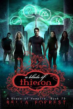 A Shade of Vampire 75: A Blade of Thieron by Bella Forrest