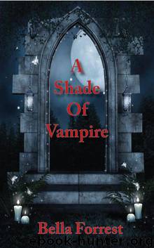 A Shade of Vampire by Bella Forrest